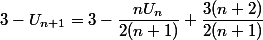 3-U_{ n+1}=3-\dfrac{nU_{n}}{2 (n+1)}+\dfrac{3(n+2)}{2 (n+1)}